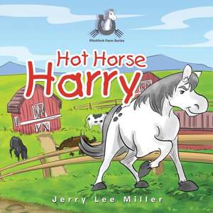 Hot Horse Harry de Jerry Lee Miller