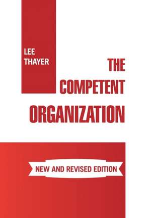 The Competent Organization de Lee Thayer