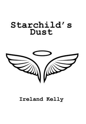 Starchild'S Dust de Ireland Kelly