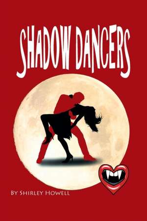 Shadow Dancers de Shirley Howell
