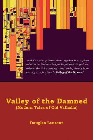 Valley of the Damned de Douglas Laurent