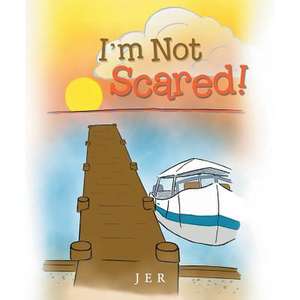 I'm Not Scared! de Jer