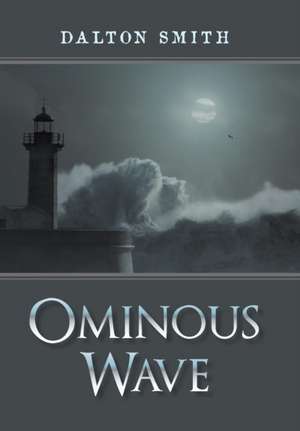 Ominous Wave de Dalton Smith