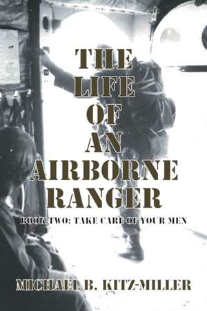 The Life of an Airborne Ranger de Michael B. Kitz-Miller