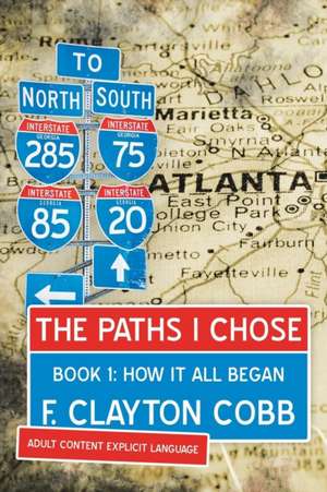 The Paths I Chose de F. Clayton Cobb
