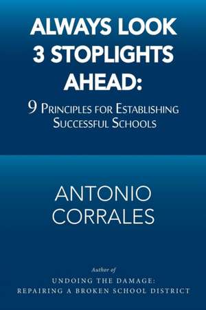 Always Look 3 Stoplights Ahead de Antonio Corrales