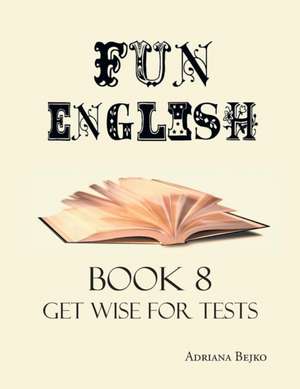 Fun English Book 8 de Adriana Bejko