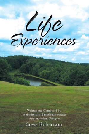 Life Experiences de Steve Robertson