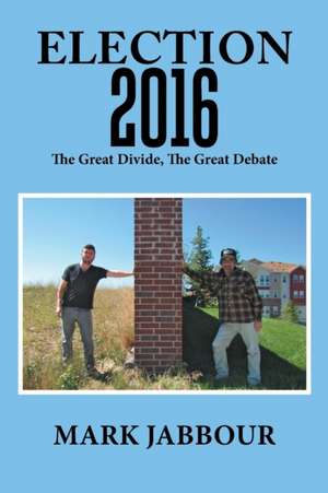 Election 2016 de Mark Jabbour