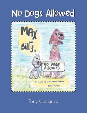 No Dogs Allowed de Tony Costanzo