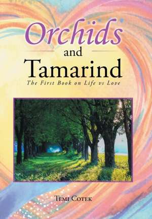 Orchids and Tamarind de Temi Cotek