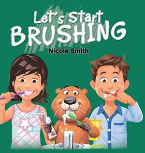 Let's Start Brushing de Nicole Smith