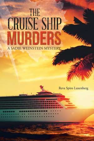 The Cruise Ship Murders de Reva Spiro Luxenberg