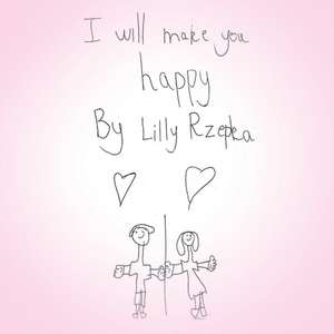 I Will Make You Happy de Lilly Rzepka