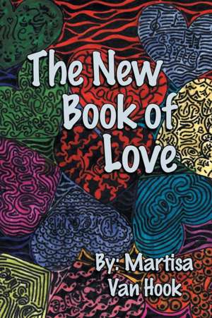 The New Book of Love de Martisa van Hook