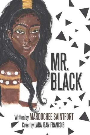 Mr. Black de Mardochee Saintfort