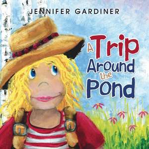 A Trip Around the Pond de Jennifer Gardiner