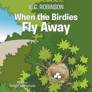 When the Birdies Fly Away de V. C. Robinson