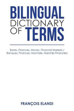 Bilingual Dictionary of Terms de François Elandi