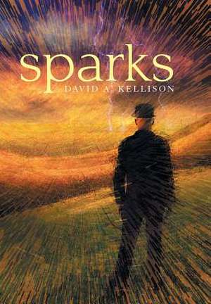 Sparks de David A. Kellison