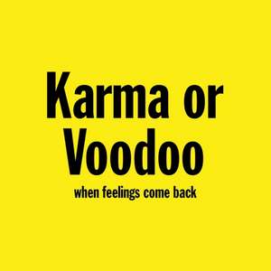 Karma or Voodoo de K. V