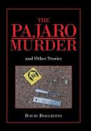 The Pajaro Murder de David Doglietto