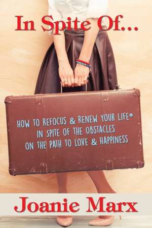 In Spite Of... de Joanie Marx