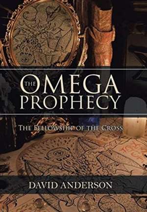 The Omega Prophecy de David Paul