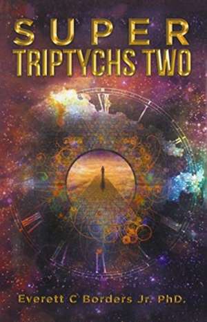 Super Triptychs Two de Everett C. Borders Jr.