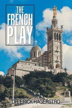 The French Play de Erick Hagerstro