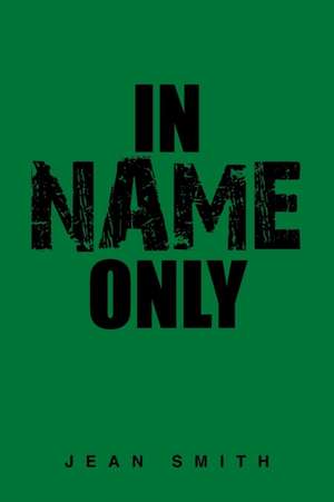 In Name Only de Jean Smith