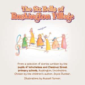 The Six Bells of Ruskington Village de Debra Wadsley