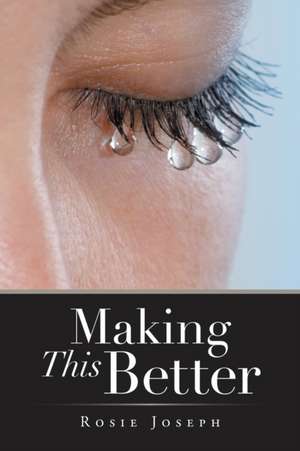 Making This Better de Rosie Joseph