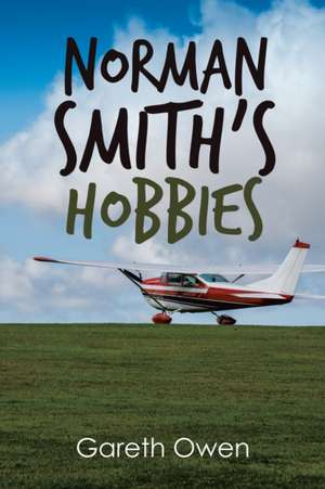 Norman Smith's Hobbies de Gareth Owen