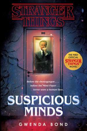 Stranger Things: Suspicious Minds de Gwenda Bond