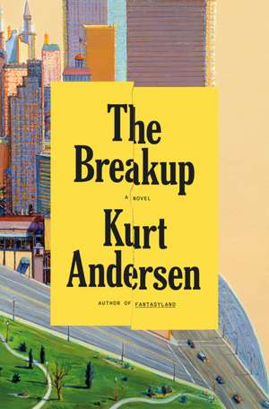 The Breakup de Kurt Andersen