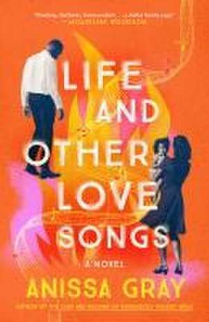 Life and Other Love Songs de Anissa Gray