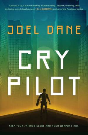 Cry Pilot de Joel Dane