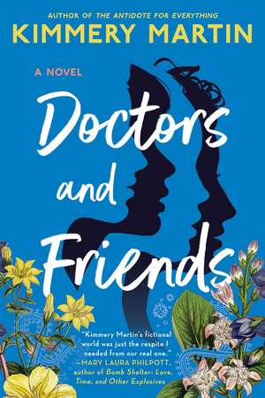 Doctors and Friends de Kimmery Martin