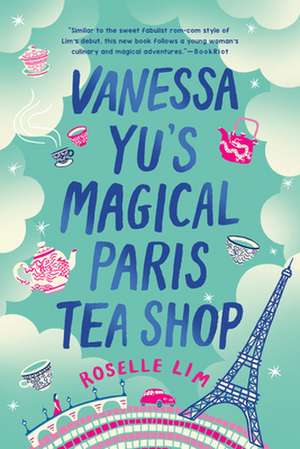 Vanessa Yu's Magical Paris Tea Shop de Roselle Lim