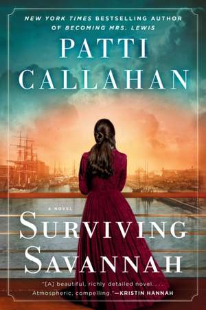 Surviving Savannah de Patti Callahan