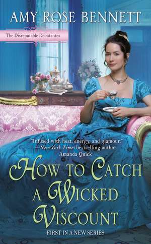 How to Catch a Wicked Viscount de Amy Rose Bennett