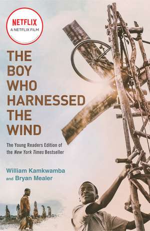 The Boy Who Harnessed the Wind (Movie Tie-In Edition) de William Kamkwamba