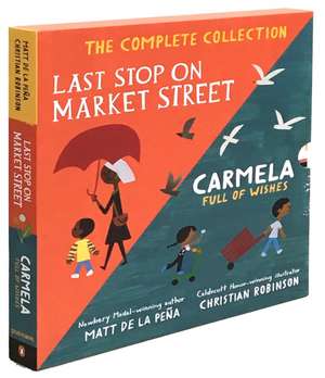 Last Stop on Market Street and Carmela Full of Wishes Box Set de Matt de la Peña