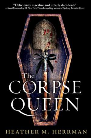 The Corpse Queen de Heather M Herrman