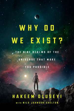 Why Do We Exist? de Hakeem Oluseyi