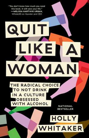 Quit Like a Woman de Holly Whitaker