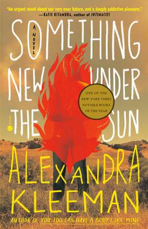Something New Under the Sun de Alexandra Kleeman