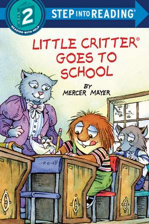 Little Critter Goes to School de Mercer Mayer