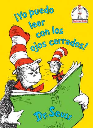 ¡Yo Puedo Leer Con Los Ojos Cerrados! (I Can Read with My Eyes Shut! Spanish Edition) de Seuss